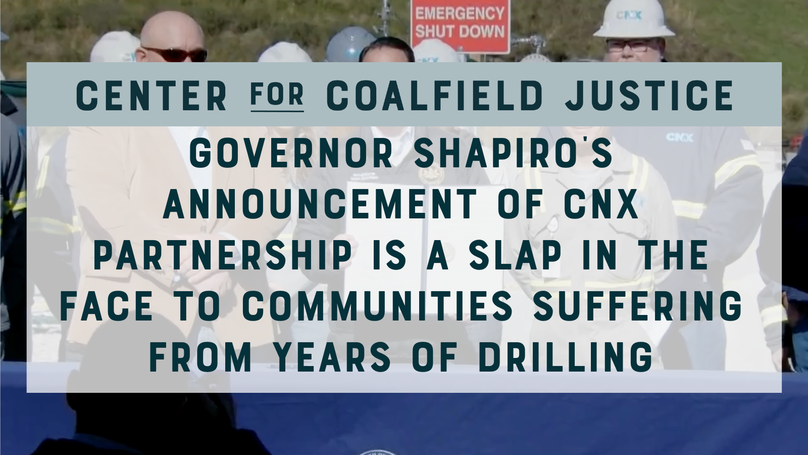 GOV SHAPIRO’S ANNOUNCEMENT OF CNX PARTNERSHIP IS A SLAP IN THE FACE TO COMMUNITIES SUFFERING FROM YEARS OF DRILLING (Twitter Post)