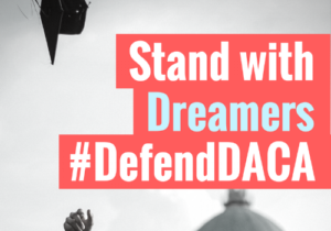 Defend DACA Stand with Dreamers